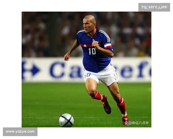 从技术艺术与战术影响全面解析齐达内巅峰时期的独特统治力